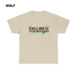 call-me-if-you-get-lost-classic-shirt-ttct23